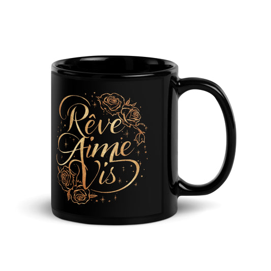 Mug brillant noir - Rêve, aime, vis